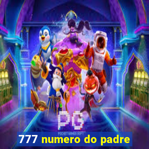 777 numero do padre